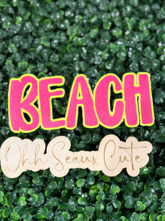 6” Neon Embroidery BEACH- OSC ORIGINAL