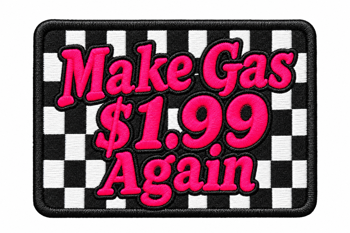 4” Make Gas $1.99 Again