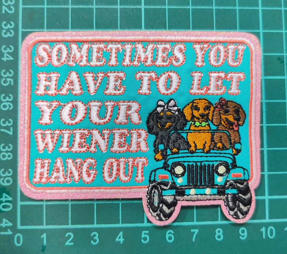 4” Let Your Wiener Dog Hang Out (OSC CUSTOM) DO NOT COPY