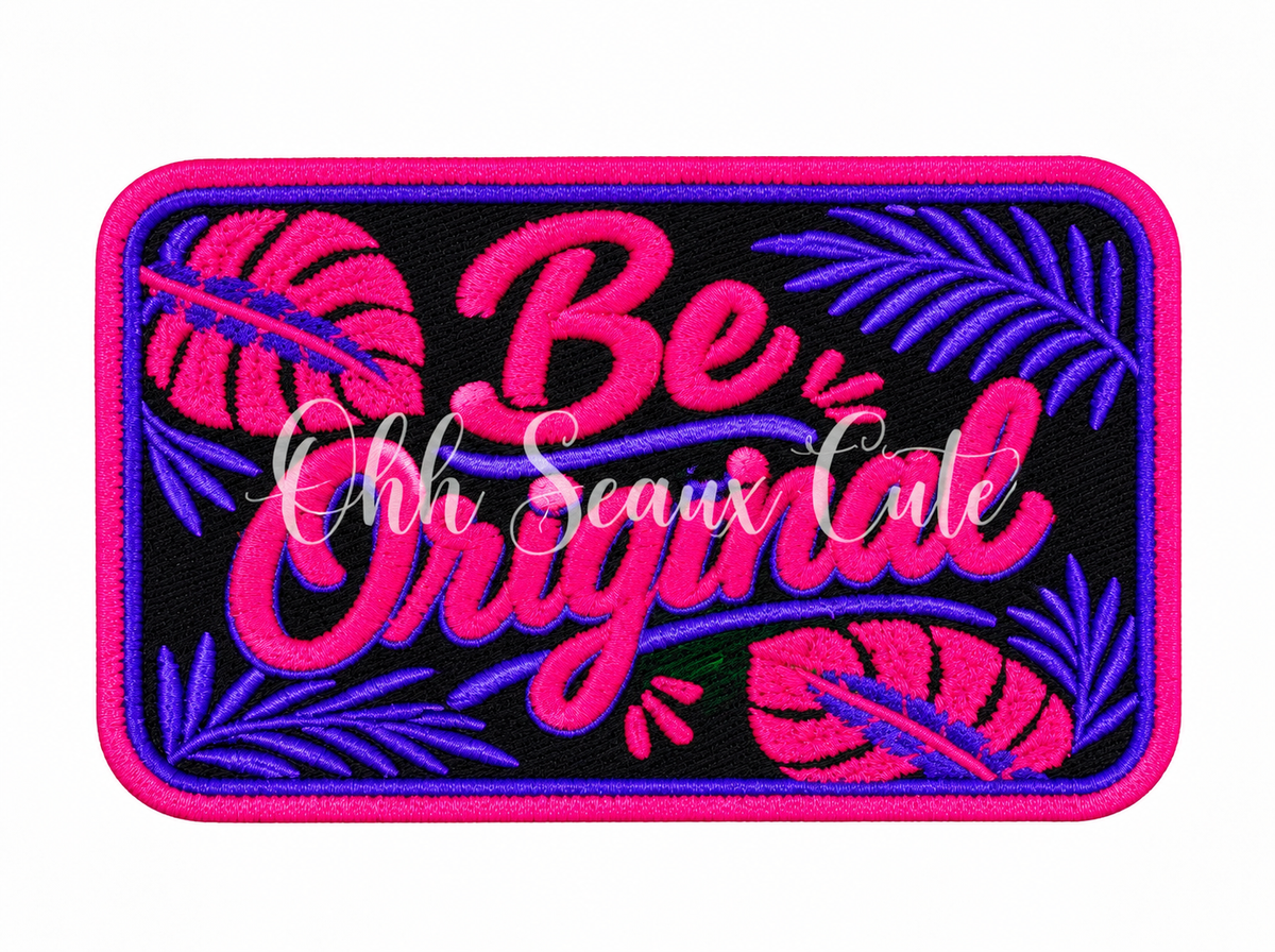 4” Be Original
